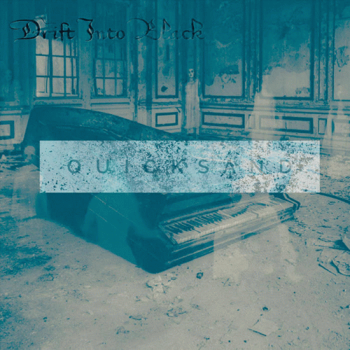 Drift Into Black : Quicksand